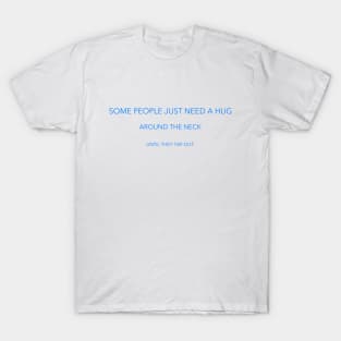 Bjj shirt-Some people just need a hug T-Shirt